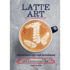 Latte art - Kávédíszítés nem csak baristáknak    14.95 + 1.95 Royal Mail